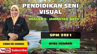 SOALAN 5 PSV PAPER 2 SPM 2021 Jambatan Batu ( aras rendah)