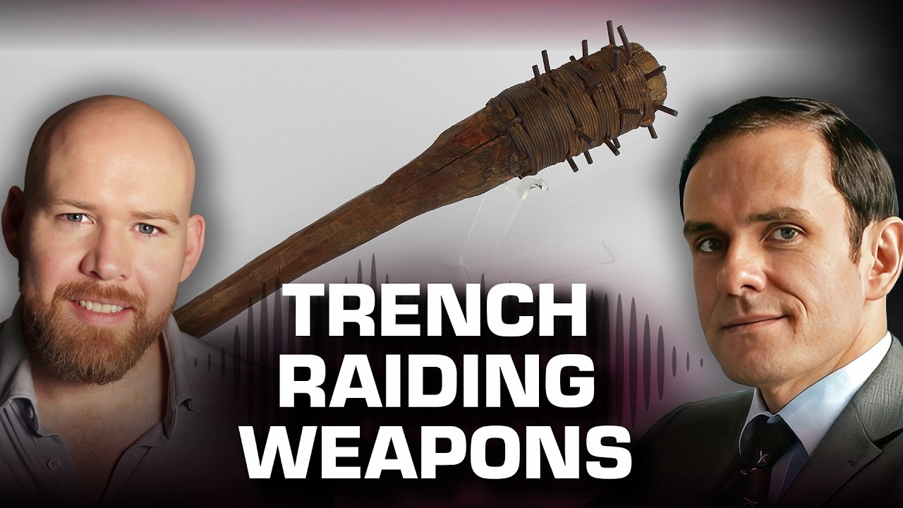WW1 Trench Raiding Weapons | WW1 Podcast Episode: 149