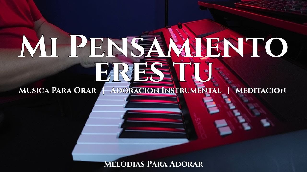 1 HORA MUSICA PARA ORAR Y MEDITAR | SIN ANUNCIOS | MI PENSAMIENTO ERES TU