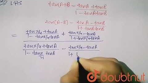 Prove that: (tan(pi/4+A)+tan(pi/4-A))/(tan(pi/4+A)-tan(pi/4-A))=cosec2A | 11 | TRIGNOMETRIC FUNC...