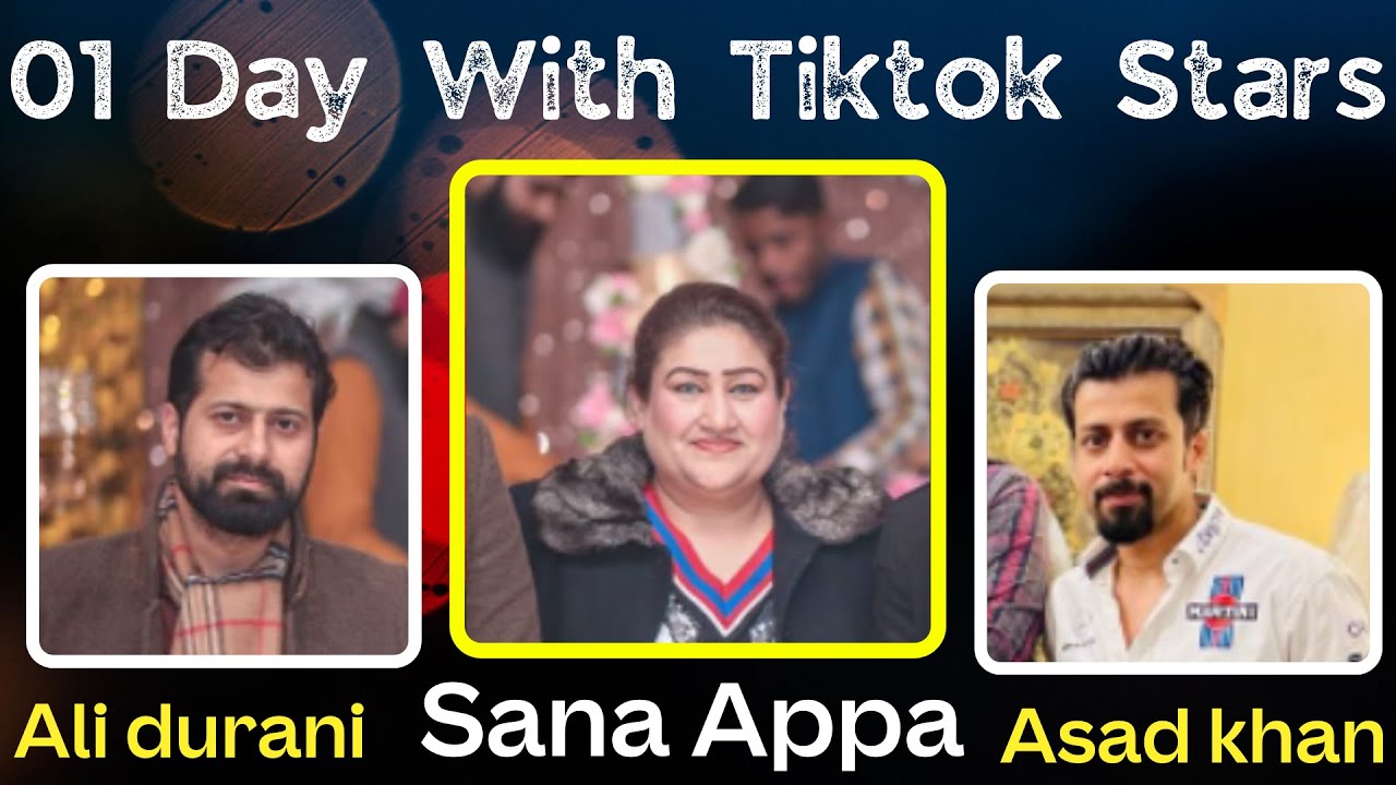 One day With TikTokers & Actress Sana Butt | Ali Durani | Asad Khan