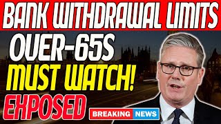 UK Over-65s ALERT 🚨 New 2025 Bank Withdrawal Limits Revealed – Protect Your Money Now!