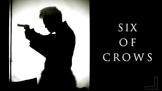 six of crows duology || easy way out.