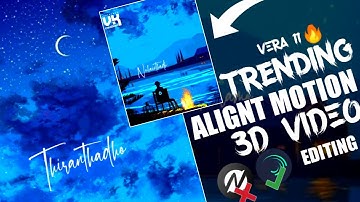 😵New Trending Alignt Motion | 3D Animation Video Editing 🔴 VK STUDIO தமிழில்
