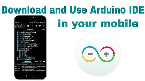 Arduino Tutorial : How to Download and Use the Arduino IDE in Mobile