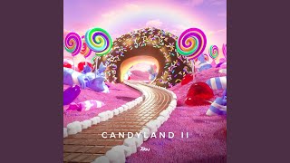 Candyland Pt. II