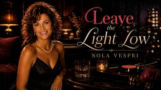 Nola Vespri - Leave the light low (Original Audio)