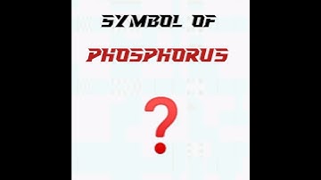 Symbol Of Phosphorus || P || #shorts