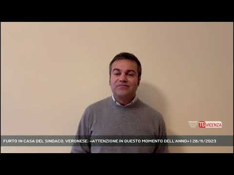 FURTO IN CASA DEL SINDACO, VERONESE: «ATTENZIONE IN QUESTO MOMENTO DELL'ANNO» | 28/11/2023