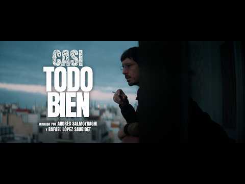 CASI TODO BIEN - Tráiler oficial - Ya en cines