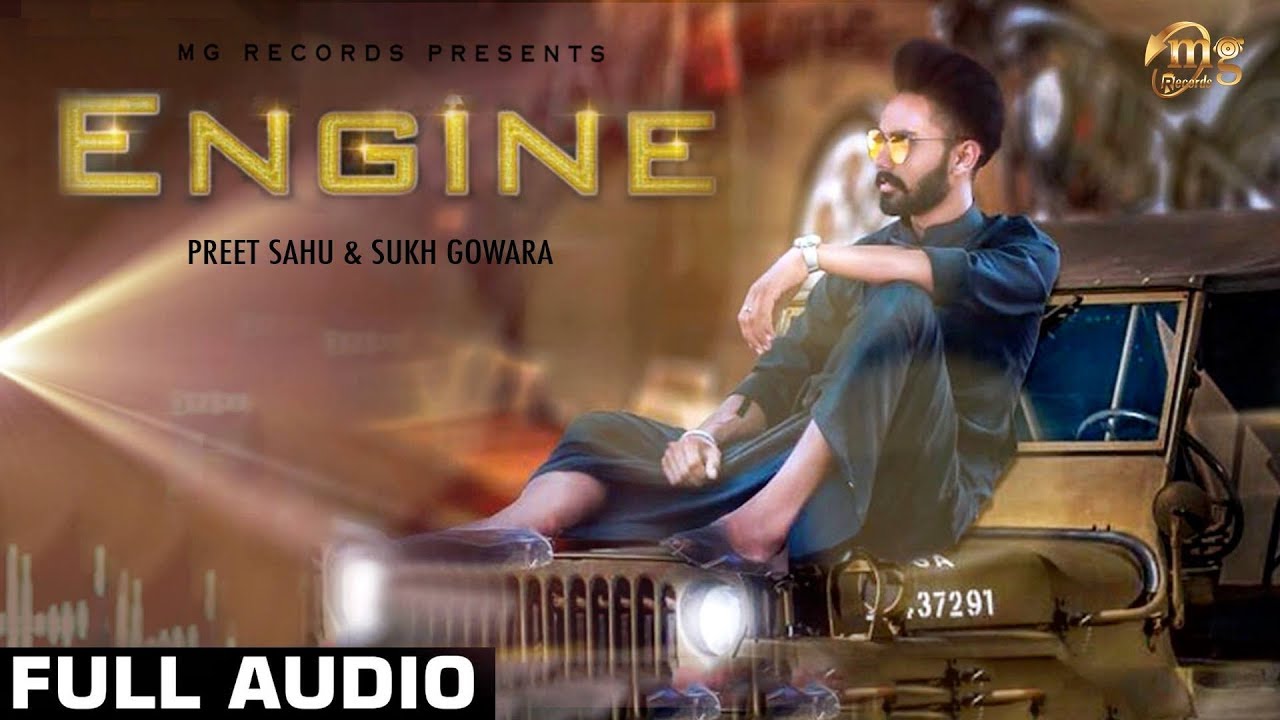 New Punjabi Songs 2018 Engine Preet Sahu Sukh Gowara