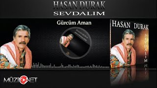 Hasan Durak - Gürcüm Aman