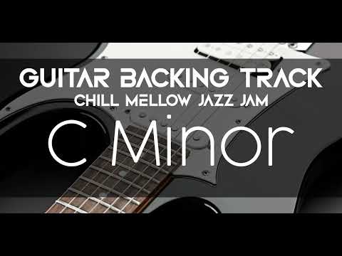 Chill Mellow Jazz Guitar Backing Track Jam In C Minor