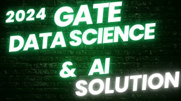 GATE DATA SCIENCE & AI 2024 COMPLETE SOLUTION PART 1