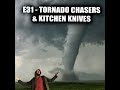 E31 - Tornado Mayhem &amp; Kitchen Knives