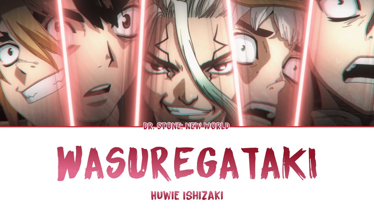 ヽ(・∀・)ﾉ — Dr. STONE: New World OP 「Wasuregataki」 by Huwie