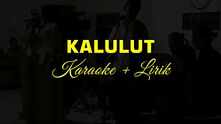 Kalulut - Karaoke   Lirik