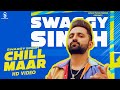 New punjabi songs 2022  chill maar official swaggy singh   latest punjabi songs 2022