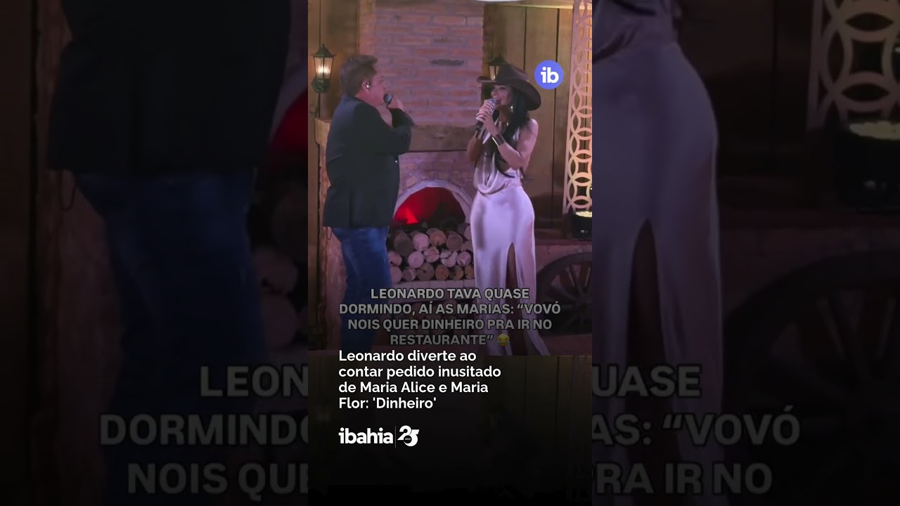 Leonardo diverte ao contar pedido inusitado de Maria Alice e Maria Flor: 'Dinheiro' 