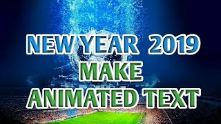 NEW YEAR 2019 MAKE ANIMATED TEXT VIDEO'S AND GIFS screenshot 5