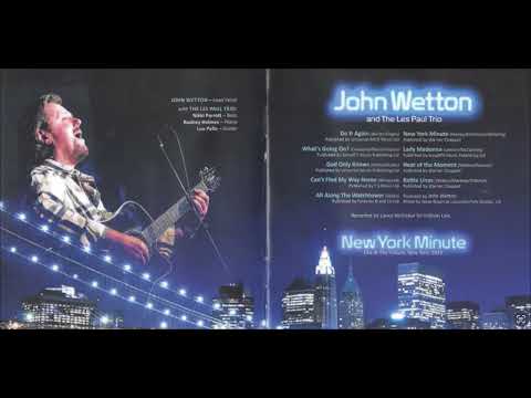 John Wetton, The Les Paul Trio - New York Minute (Live at the Iridium, 2013)