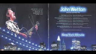 John Wetton and the Les Paul Trio, New York Minute