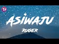 Ruger - Asiwaju (Lyrics)