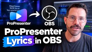 How to get ProPresenter Lyrics in OBS 2026