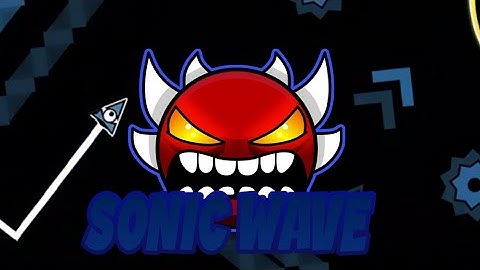 Sonic Wave Geometry Dash Extreme Demon By LSUNIX (SHOWCASE, XDBOT) | soverote
