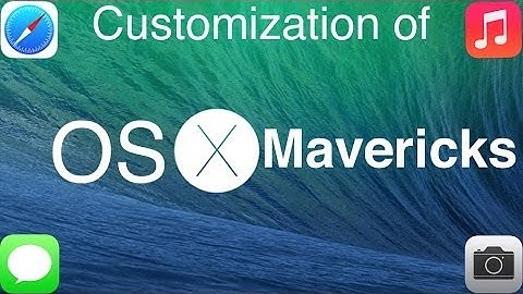 Customize Your Mac on OSX Mavericks