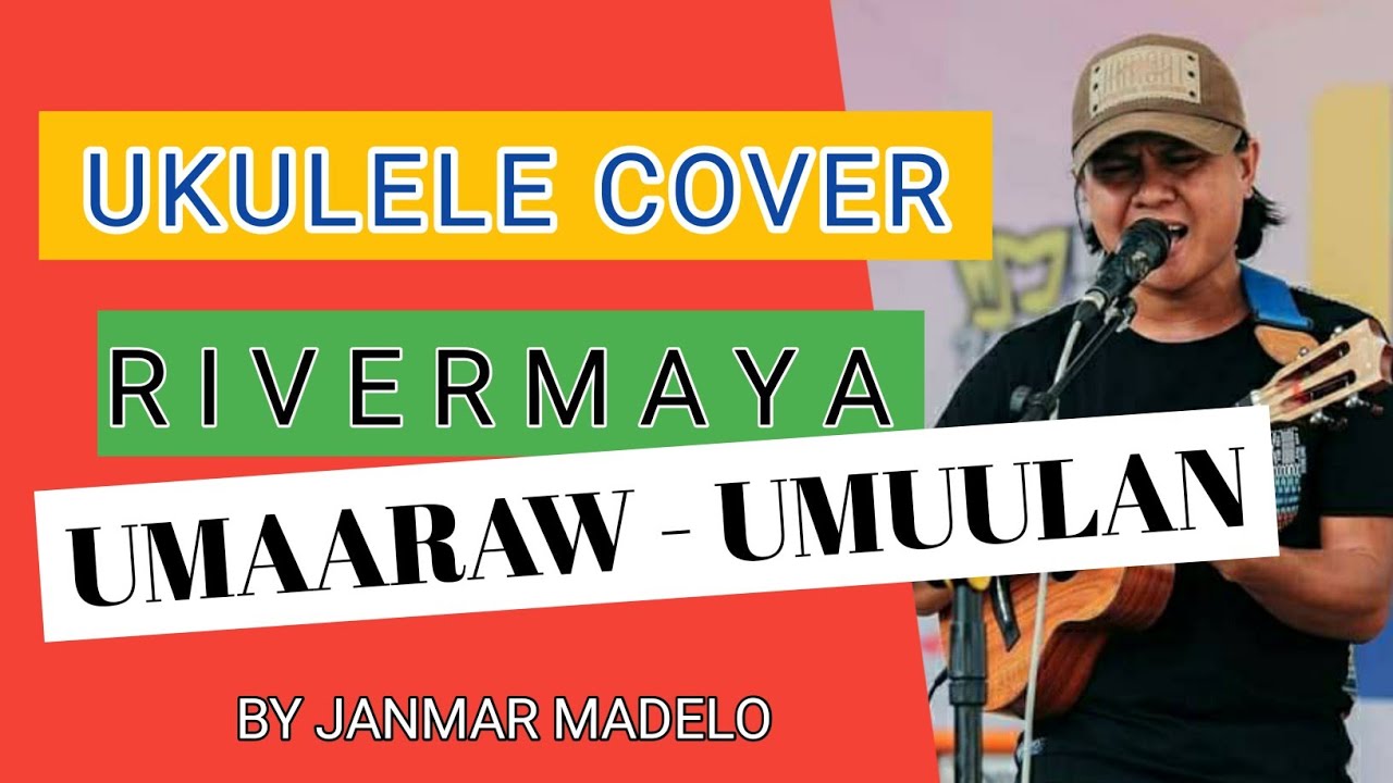 UMAARAW UMUULAN BY RIVERMAYA Ukulele Cover YouTube