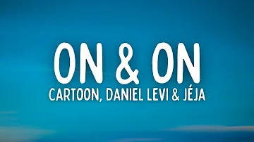 Cartoon - On & On (Lyrics) ft. Daniel Levi & Jéja [NCS Release]