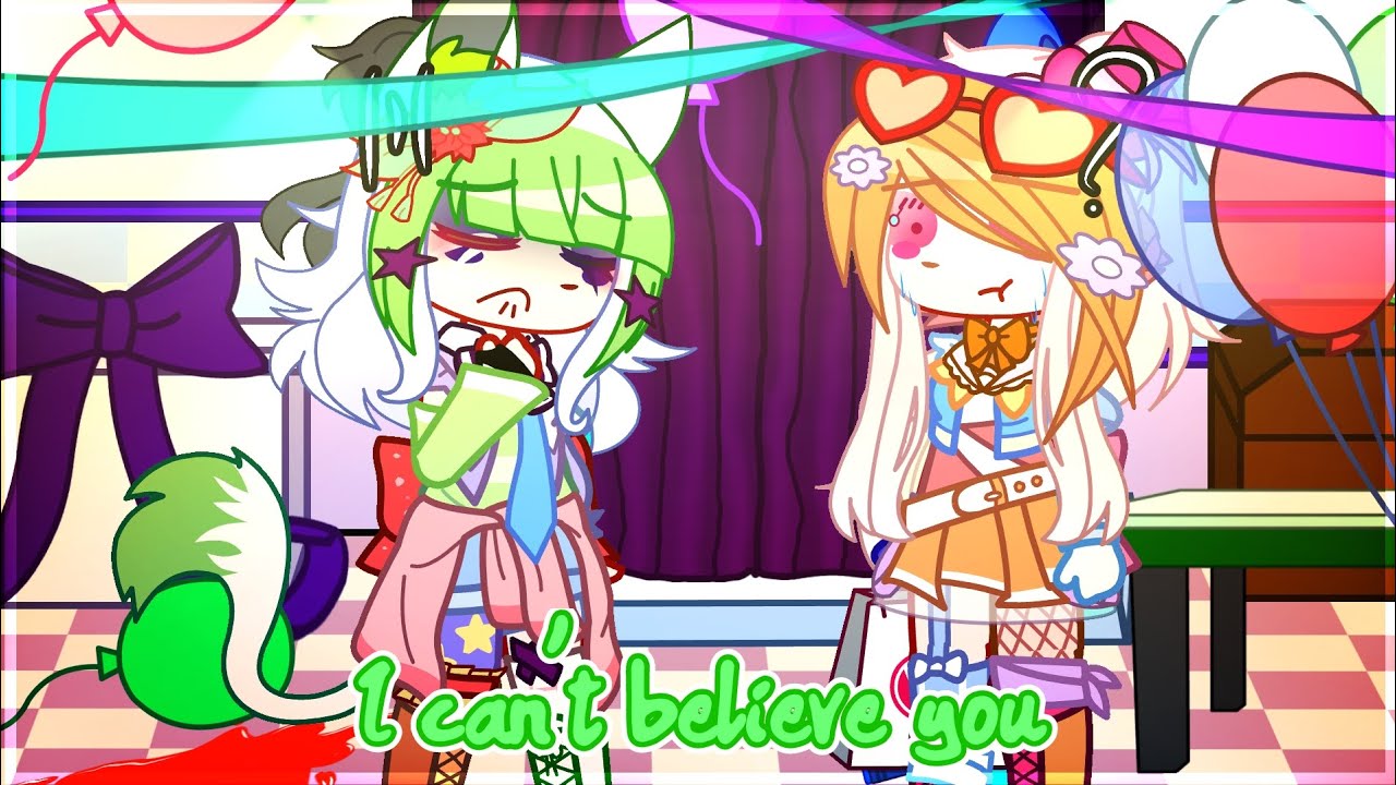 i can't believe you || fnaf gacha club || funtime chica's party world ...