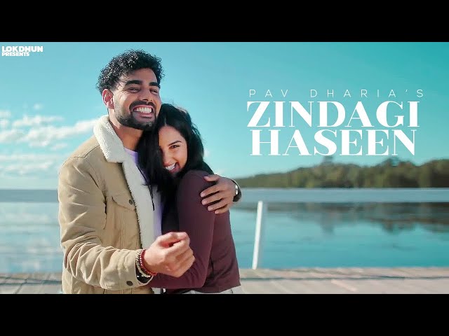 Pav Dharia - Zindagi Haseen ( Lyrical) class=