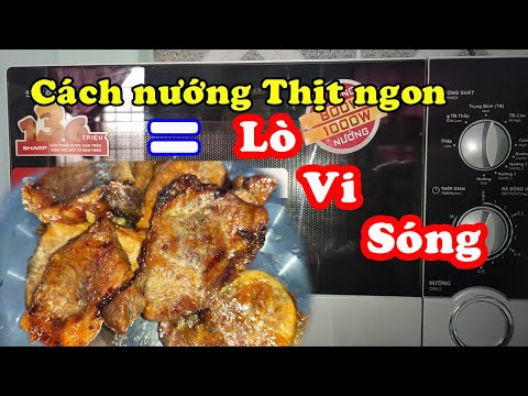 Hướng Dẫn Cách Nướng Thịt Ngon Bằng Lò Vi Sóng SHARP | Vợ Chồng Bắp
