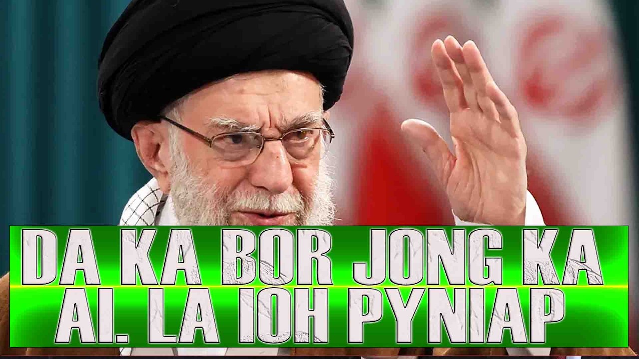 da ka bor jong ka AI. pyniap ia u khamenei//@storytellerlyndonpro