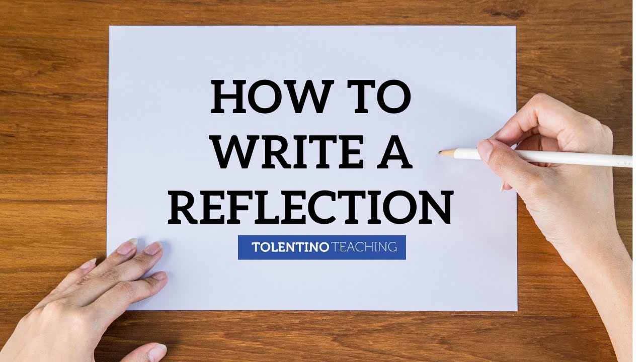 How to Write a Reflection - YouTube