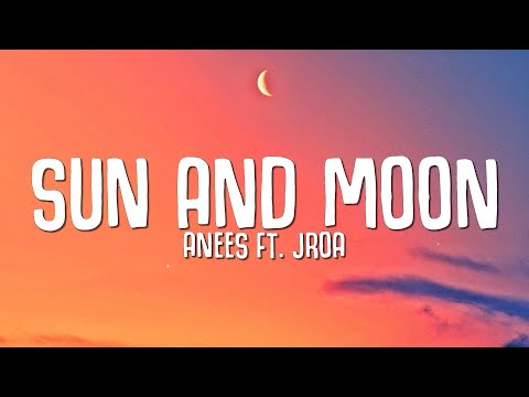 Anees - Sun and Moon Remix (Lyrics) ft. JROA