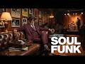 🍸 SOUL FUNK Universal Beats Lounge Mix | Cozy Lounge Beats • Soul Groove Night