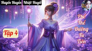 [Tập 4] Phế Thể Đường Tu Tiên - Chương 283-384 - Truyện Huyền Huyễn, Nhiệt Huyết Hay nhất
