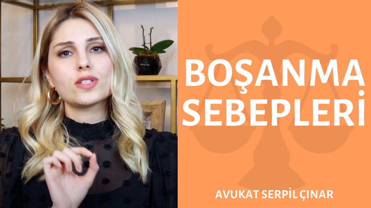 Boşanma Sebepleri - Avukat Serpil Çınar