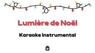 Lumière de Noël - Karaoke instrumental