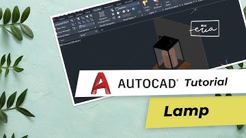AutoCAD Tutorial - Lamp