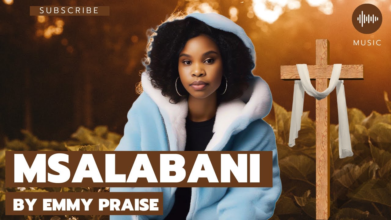 MSALABANI BY EMMY  PRAISE
