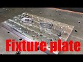 DIY Fixture plate, How to make a fixture plate