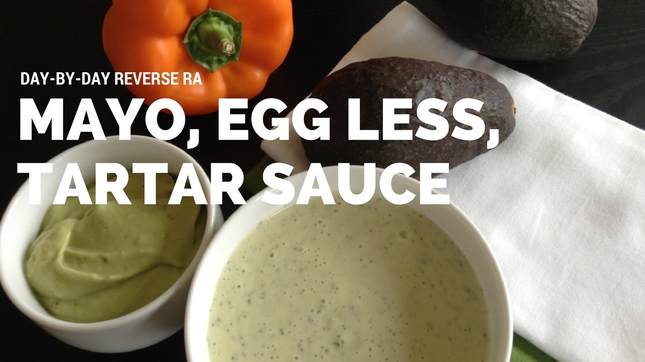 Rheumatoid Arthritis Homemade Mayo, Egg less Mayo & Tartar sauce