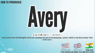 Avery Pronunciation | How to Pronounce (say) Avery CORRECTLY | Medical Meaning