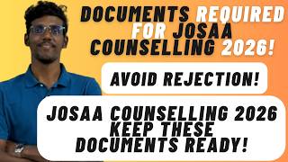JoSAA Counselling 2026 Major Update in Tamil| What are the Documents Required for JoSAA Counselling?
