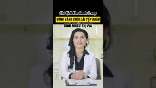 Hồ sơ doanh nhân Nữ chủ tịch Kim Oanh Group #Shorts