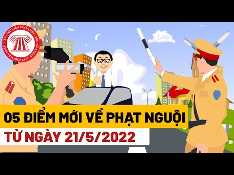 Video 05 Điểm Mới Về Phạt Nguội Từ Ngày 21/5/2022 | TVPL - youtube